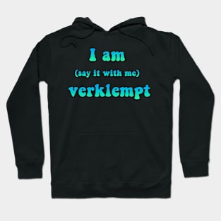 Verklempt! Hoodie